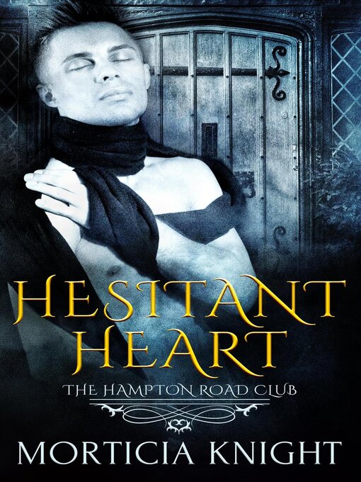 Title details for Hesitant Heart by Morticia Knight - Available